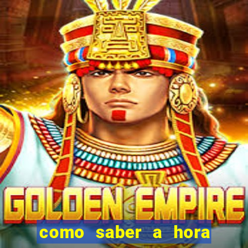 como saber a hora certa de jogar no tiger fortune